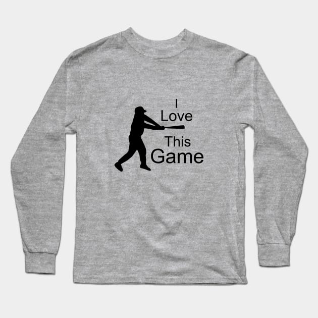 I love this game Long Sleeve T-Shirt by cypryanus